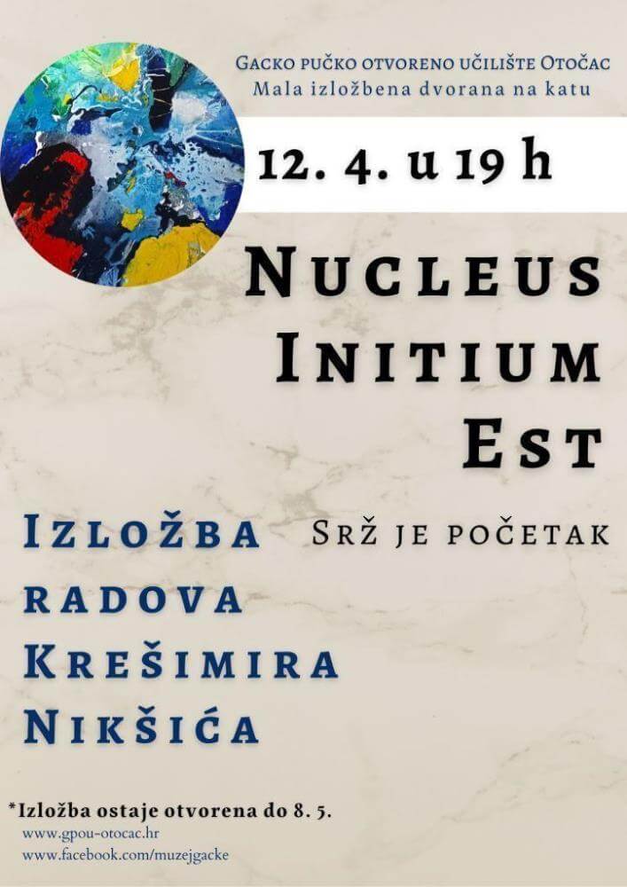 Izložba radova Krešimira Nikšića / Nucleus initium est